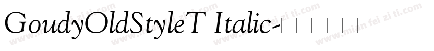 GoudyOldStyleT Italic字体转换